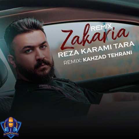 ریمیکس رضا کرمی تارا  زکریا