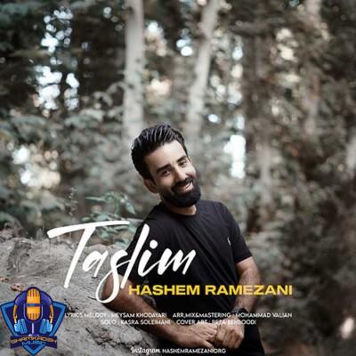 دانلود آهنگ هاشم رمضانی تسلیم